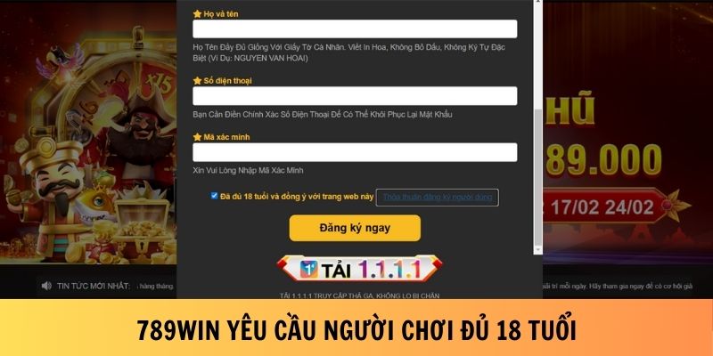 789Win yêu cầu người chơi đủ 18 tuổi