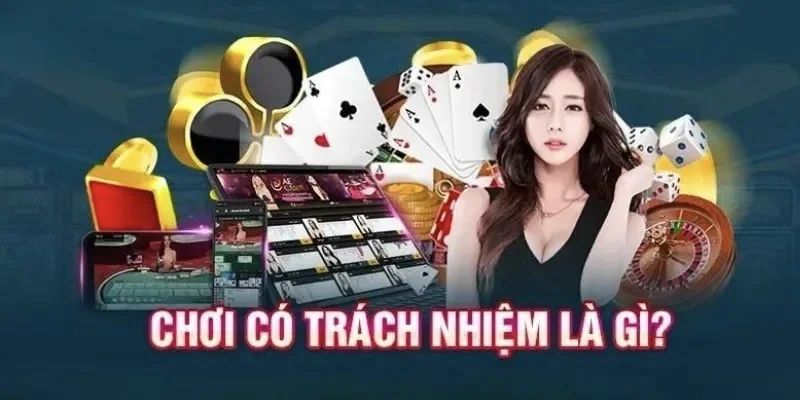 Những điều hội viên không thể bỏ qua khi chơi có trách nhiệm