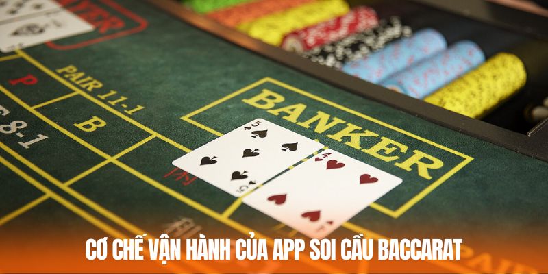 Cơ chế vận hành của app soi cầu baccarat