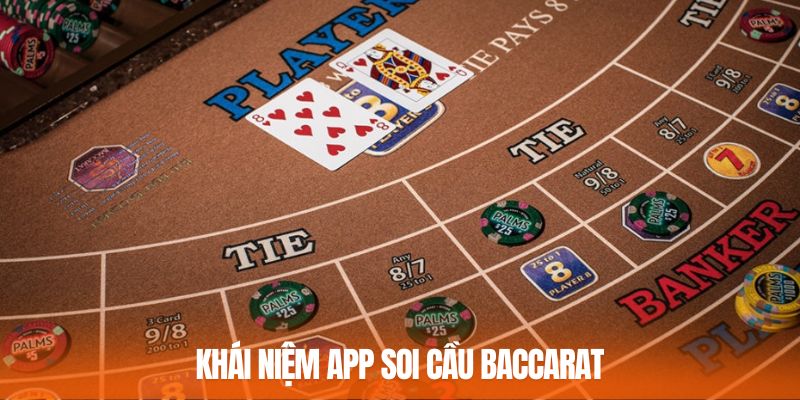 Khái niệm app soi cầu baccarat