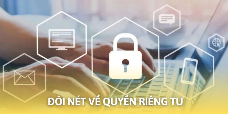 Quyền riêng tư đóng vai trò thiết yếu tạo nên chất lượng giải trí